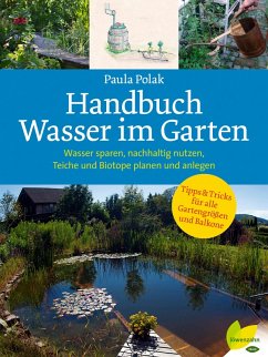 buecher Handbuch Wasser im Garten (eBook ePUB) von Paula Polak - bücher.de