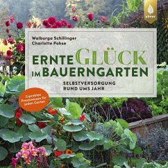 buecher Ernteglück im Bauerngarten (eBook ePUB) von Walburga Schillinger; Charlotte Pohse - bücher.de
