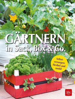 buecher Gärtnern in Sack Box & Co. (eBook ePUB) von Dorothea Baumjohann - bücher.de