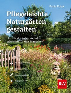 buecher Pflegeleichte Naturgärten gestalten (eBook ePUB) von Paula Polak - bücher.de