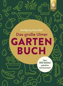 buecher Das große Ulmer Gartenbuch. Über 600 Seiten geballtes Gartenwissen (eBook ePUB) von Wolfgang Kawollek - bücher.de