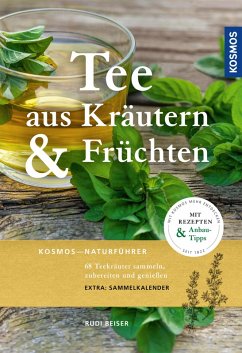 buecher Tee aus Kräutern und Früchten (eBook PDF) von Rudi Beiser - bücher.de Begrenzt auf 3 Tage