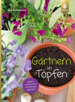 buecher Gärtnern in Töpfen (eBook PDF) von Eva Schumann - bücher.de