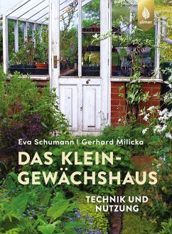 buecher Das Kleingewächshaus (eBook PDF) von Eva Schumann; Gerhard Milicka - bücher.de