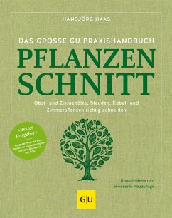 buecher Das große GU Praxishandbuch Pflanzenschnitt (eBook ePUB) von Hansjörg Haas - bücher.de Exklusivangebot