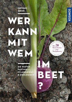 buecher Wer kann mit wem im Beet? (eBook PDF) von Ortrud Grieb - bücher.de