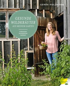 buecher Gesunde Wildkräuter aus meinem Garten (eBook ePUB) von Gerda Holzmann - bücher.de