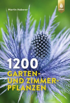 buecher 1200 Garten- und Zimmerpflanzen (eBook ePUB) von Martin Haberer - bücher.de