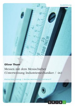 buecher Messen mit dem Messschieber (Unterweisung Industriemechaniker / -in) (eBook PDF) von Oliver Thum - bücher.de Zeitbegrenzte Promotion