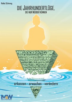 buecher Die Jahrhundertlüge die nur Insider kennen (eBook ePUB) von Heiko Schrang - bücher.de