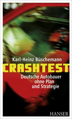buecher Crashtest - Deutsche Autobauer ohne Plan und Strategie (eBook PDF) von Karl-Heinz Büschemann - bücher.de