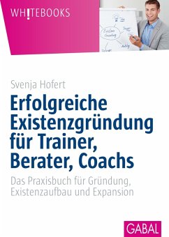 buecher Erfolgreiche Existenzgründung für Trainer Berater Coachs (eBook PDF) von Svenja Hofert - bücher.de