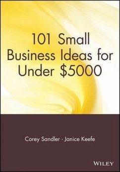 buecher 101 Small Business Ideas for Under $5000 (eBook PDF) von Corey Sandler; Janice Keefe - bücher.de