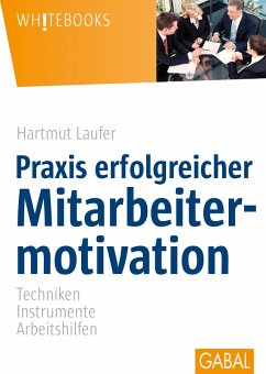 buecher Praxis erfolgreicher Mitarbeitermotivation (eBook PDF) von Hartmut Laufer - bücher.de