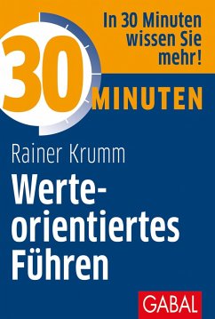 buecher 30 Minuten Werteorientiertes Führen (eBook ePUB) von Rainer Krumm - bücher.de