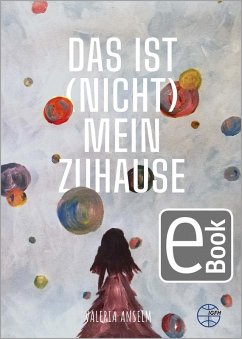 buecher Das ist (nicht) mein Zuhause (eBook PDF) von Valeria Anselm - bücher.de