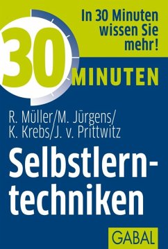 buecher 30 Minuten Selbstlerntechniken (eBook ePUB) von Rudolf Müller; Martin Jürgens; Klaus Krebs; Joachim von Prittwitz - bücher.de Lagerräumung