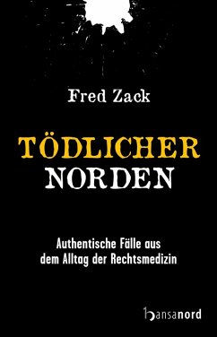 buecher Tödlicher Norden (eBook ePUB) von Fred Zack - bücher.de