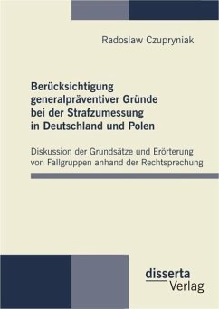 buecher Berücksichtigung generalpräventiver Gründe bei der Strafzumessung in … von Radoslaw Czupryniak - bücher.de