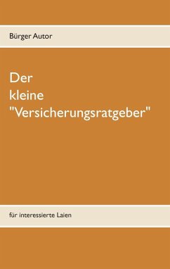 buecher Der kleine "Versicherungsratgeber" (eBook ePUB) von Bürger Autor - bücher.de