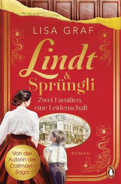 buecher Lindt & Sprüngli (Lindt & Sprüngli Saga 1) (eBook ePUB) von Lisa Graf - bücher.de