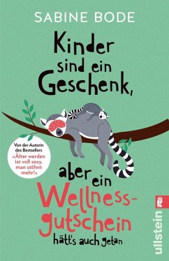 buecher Kinder sind ein Geschenk aber ein Wellness-Gutschein hätt's auch getan (eBook … von Sabine Bode - bücher.de