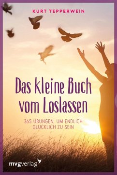 buecher Das kleine Buch vom Loslassen (eBook PDF) von Kurt Tepperwein - bücher.de