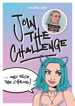 buecher Join the Challenge and Face the Chaos (eBook ePUB) von Naomi Jon - bücher.de