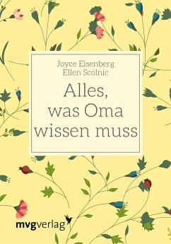 buecher Alles was Oma wissen muss (eBook PDF) von Joyce Eisenberg; Ellen Scolnic - bücher.de