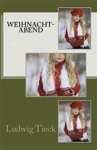 buecher Weihnacht-Abend (eBook ePUB) von Ludwig Tieck - bücher.de