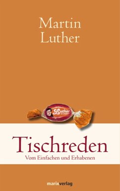 buecher Tischreden (eBook ePUB) von Martin Luther - bücher.de