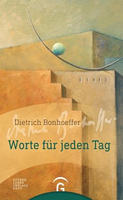 buecher Dietrich Bonhoeffer. Worte für jeden Tag (eBook ePUB) - bücher.de