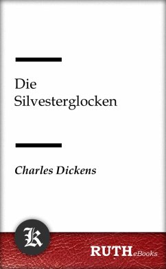 buecher Die Silvesterglocken (eBook ePUB) von Charles Dickens - bücher.de