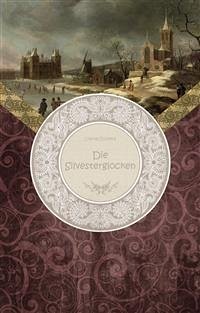 buecher Die Silvesterglocken (eBook ePUB) von Charles Dickens - bücher.de