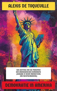buecher Demokratie in Amerika (eBook ePUB) von Alexis de Toqueville - bücher.de