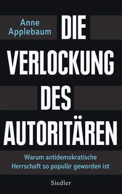 buecher Die Verlockung des Autoritären (eBook ePUB) von Anne Applebaum - bücher.de