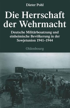 buecher Die Herrschaft der Wehrmacht (eBook PDF) von Dieter Pohl - bücher.de