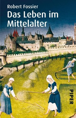 buecher Das Leben im Mittelalter (eBook ePUB) von Robert Fossier - bücher.de