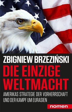 buecher Die einzige Weltmacht (eBook ePUB) von Zbigniew Brzezinski - bücher.de