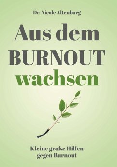 buecher Aus dem Burnout wachsen (eBook ePUB) von Nicole Altenburg - bücher.de