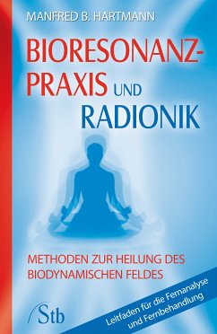 buecher Bioresonanz-Praxis und Radionik (eBook ePUB) von Manfred B Hartmann - bücher.de