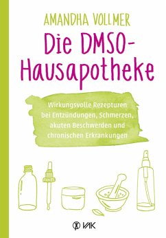 buecher Die DMSO-Hausapotheke (eBook PDF) von Amandha Vollmer - bücher.de