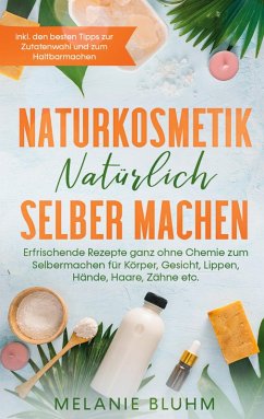 buecher Naturkosmetik natürlich selber machen (eBook ePUB) von Melanie Bluhm - bücher.de