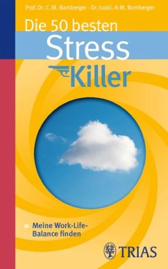 buecher Die 50 besten Stresskiller (eBook PDF) von Christoph M. Bamberger; Ana-Maria Bamberger - bücher.de